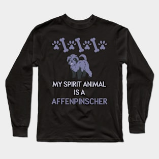 My Spirit Animal is a Affenpinscher Long Sleeve T-Shirt